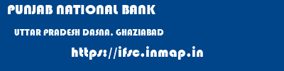 PUNJAB NATIONAL BANK  UTTAR PRADESH DASNA, GHAZIABAD    ifsc code